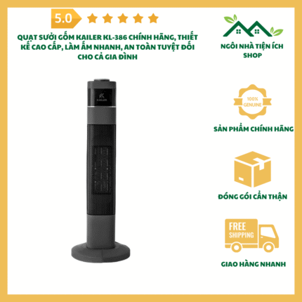 quạt sưởi gốm KAILER KL-386 chính hãng thiết kế đứng cao cấp an toàn tiết kiệm điện