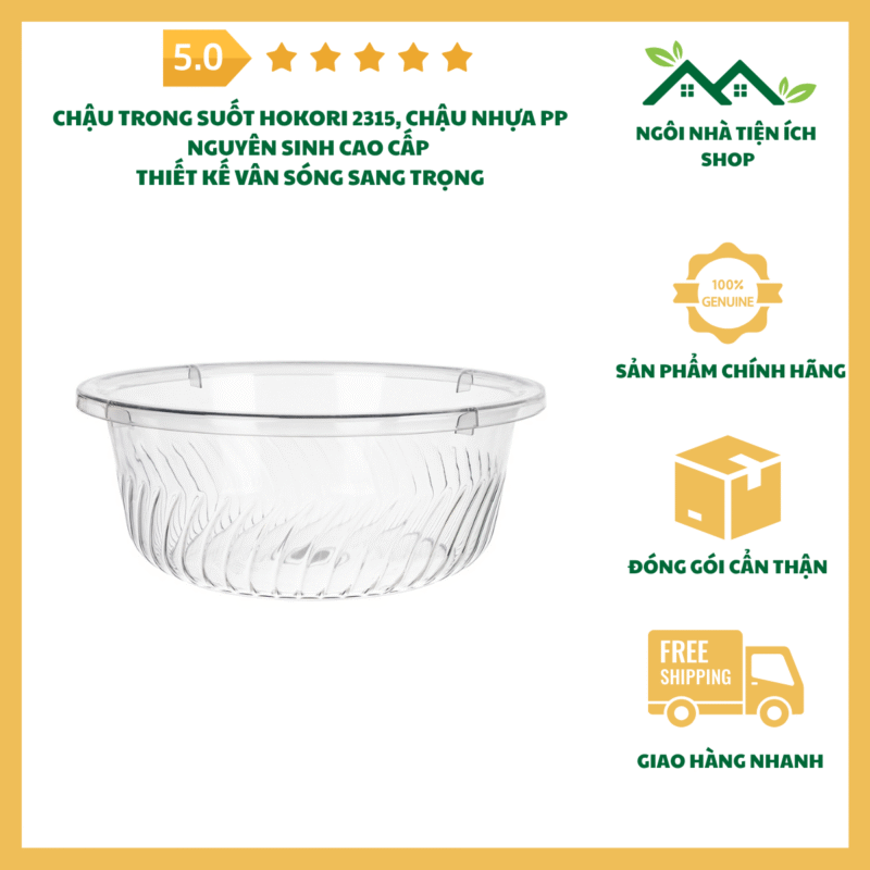 Chậu Trong Suốt Hokori 2315 Chậu Nhựa PP Nguyên Sinh Cao Cấp Thiết Kế Vân Sóng Sang Trọng Lòng Chậu Sâu Rộng Đa Năng Dùng Tắm Gội Giặt Đồ Rửa Thực Phẩm Tiện Lợi