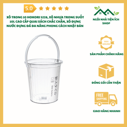 Xô Trong 10 Hokori 5228 Xô Nhựa Trong Suốt 10L Cao Cấp Quai Xách Chắc Chắn Xô Đựng Nước Đựng Đá Đa Năng Phong Cách Nhật Bản Hiện Đại