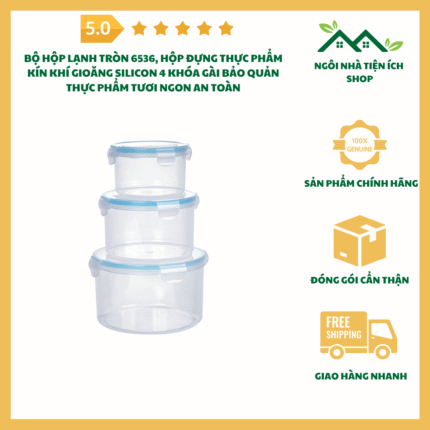 Bộ Hộp Lạnh Tròn 6536 Hộp Đựng Thực Phẩm Kín Khí Gioăng Silicon Bảo Quản Thực Phẩm An Toàn Cao Cấp