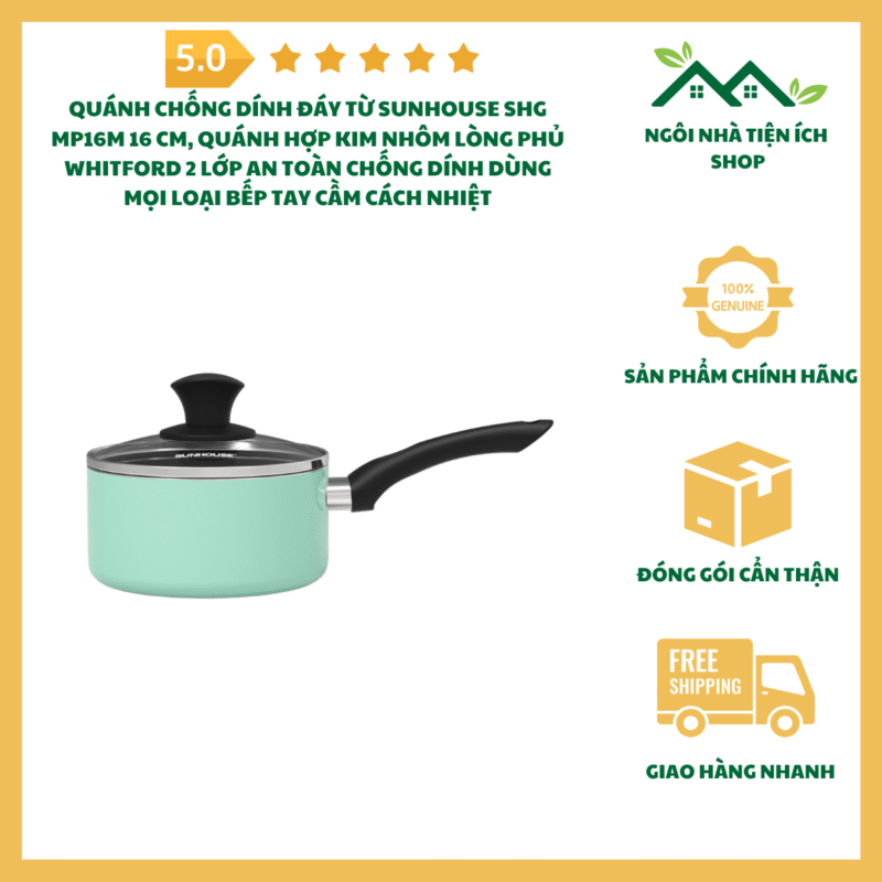Quánh Chống Dính Sunhouse SHG MP16M Đáy Từ Hợp Kim Nhôm 16 Cm Lòng Phủ Whitford Tay Cầm Cách Nhiệt Dùng Nấu Ăn Tiện Lợi
