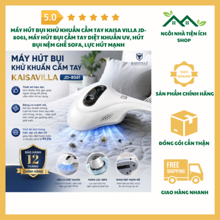 Máy Hút Bụi Khử Khuẩn Cầm Tay Kaisa Villa JD-8061 Máy Hút Bụi Diệt Khuẩn UV Hút Bụi Nệm Ghế Sofa Lực Hút Mạnh Bảo Hành 12 Tháng