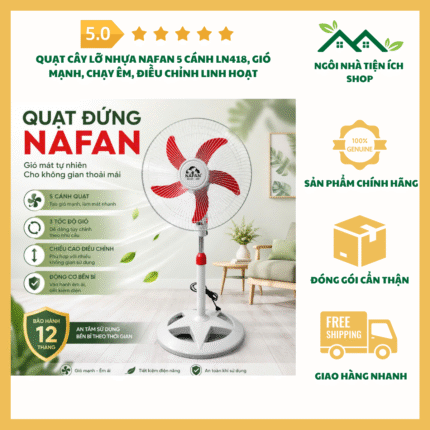 Quạt Cây Lỡ Nhựa Nafan 5 Cánh LN418 gió mạnh chạy êm dùng làm mát gia đình
