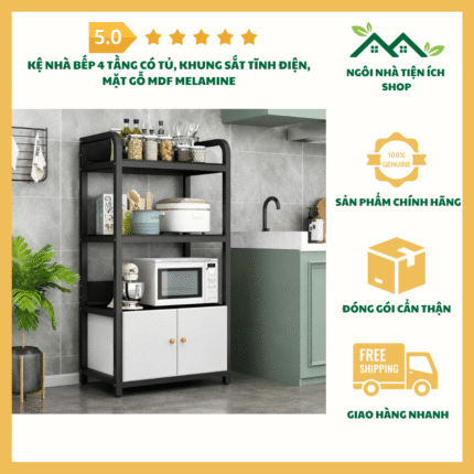 Kệ Nhà Bếp 4 Tầng Có Tủ khung sắt tĩnh điện mặt gỗ MDF phủ Melamine đa năng